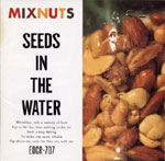 MIXNUTS「SEEDS IN THE WATER」